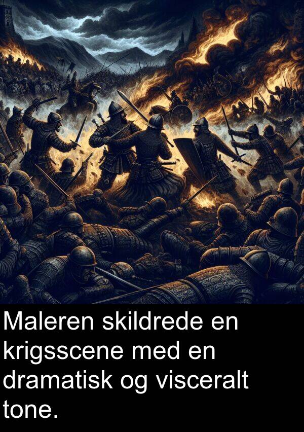 skildrede: Maleren skildrede en krigsscene med en dramatisk og visceralt tone.