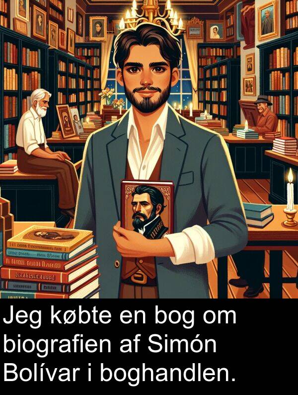 biografien: Jeg købte en bog om biografien af Simón Bolívar i boghandlen.