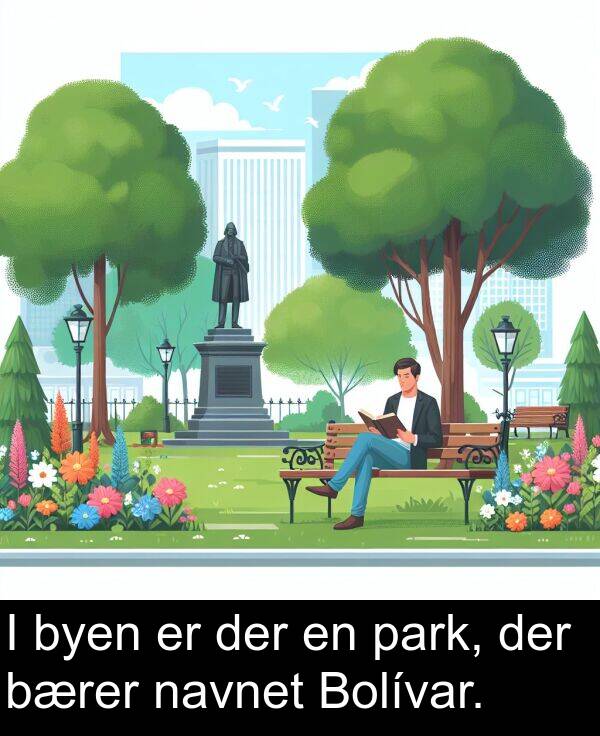 navnet: I byen er der en park, der bærer navnet Bolívar.