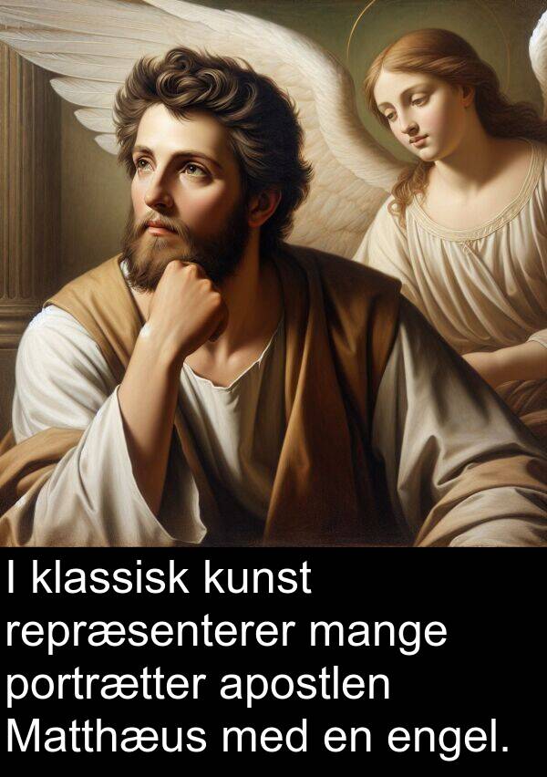 klassisk: I klassisk kunst repræsenterer mange portrætter apostlen Matthæus med en engel.