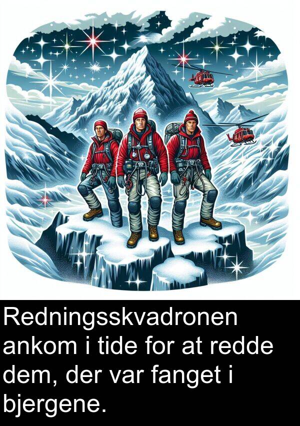 fanget: Redningsskvadronen ankom i tide for at redde dem, der var fanget i bjergene.