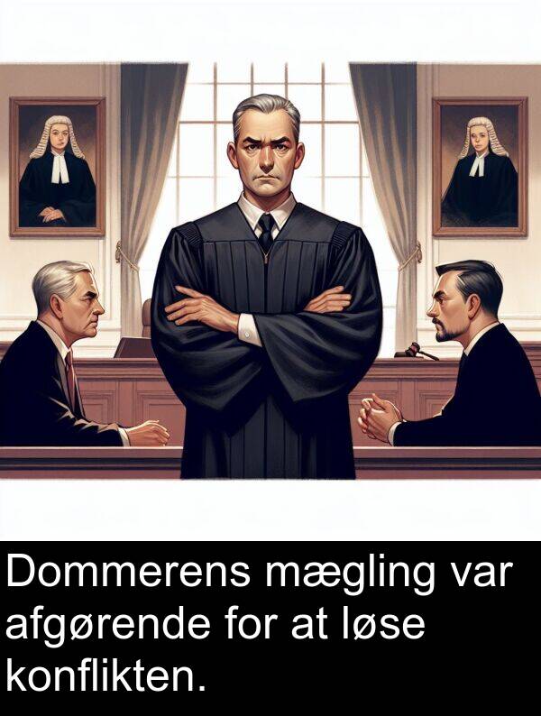 mægling: Dommerens mægling var afgørende for at løse konflikten.