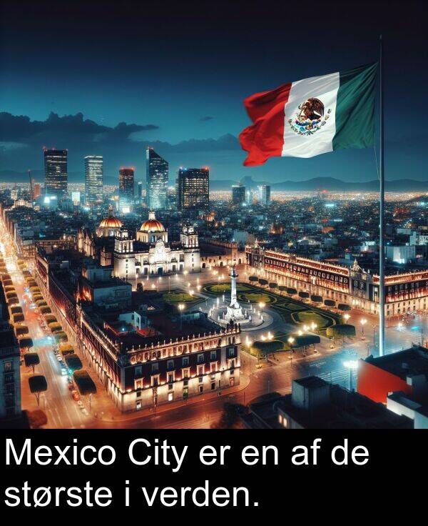 verden: Mexico City er en af de største i verden.