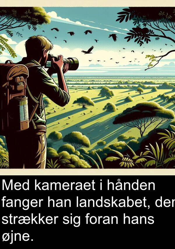 landskabet: Med kameraet i hånden fanger han landskabet, der strækker sig foran hans øjne.