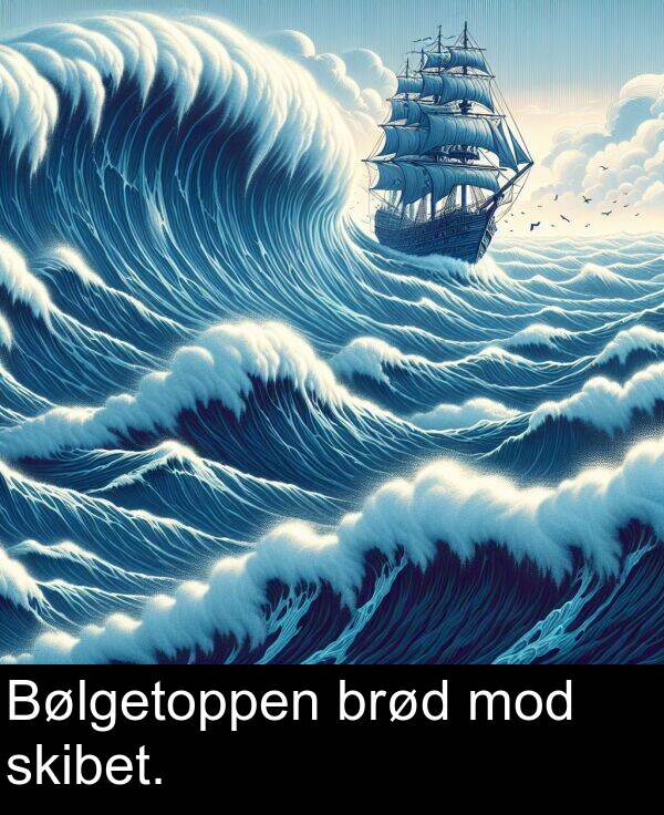 mod: Bølgetoppen brød mod skibet.