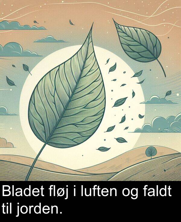 faldt: Bladet fløj i luften og faldt til jorden.