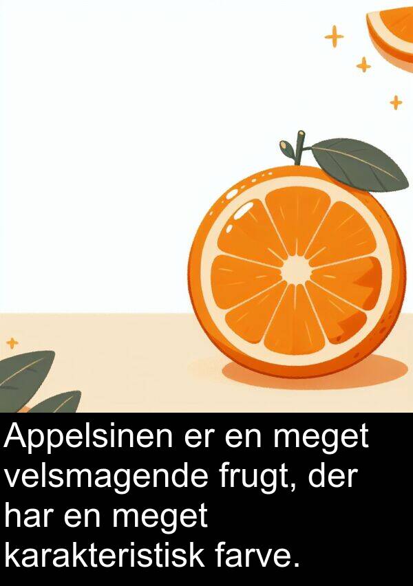 farve: Appelsinen er en meget velsmagende frugt, der har en meget karakteristisk farve.