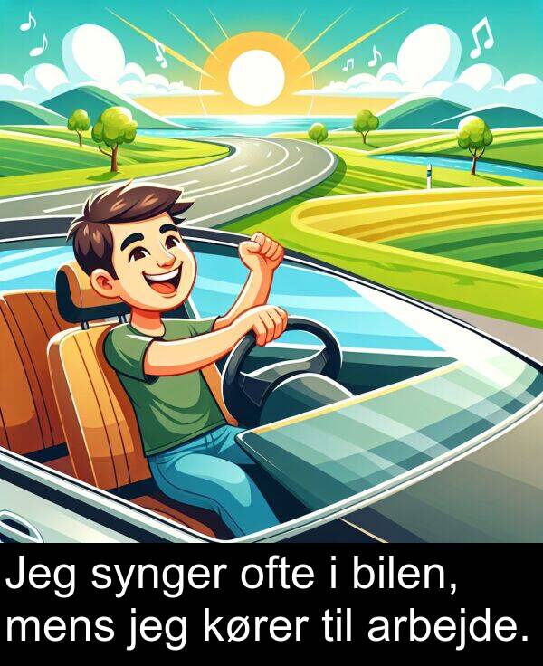 bilen: Jeg synger ofte i bilen, mens jeg kører til arbejde.