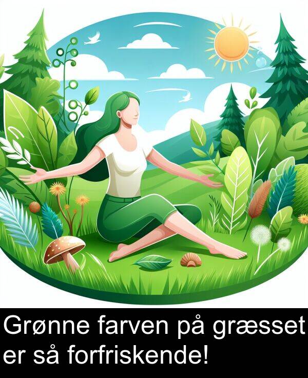 farven: Grønne farven på græsset er så forfriskende!