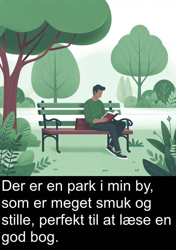 bog: Der er en park i min by, som er meget smuk og stille, perfekt til at læse en god bog.