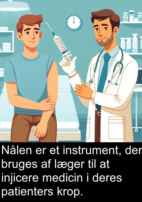 medicin: Nålen er et instrument, der bruges af læger til at injicere medicin i deres patienters krop.