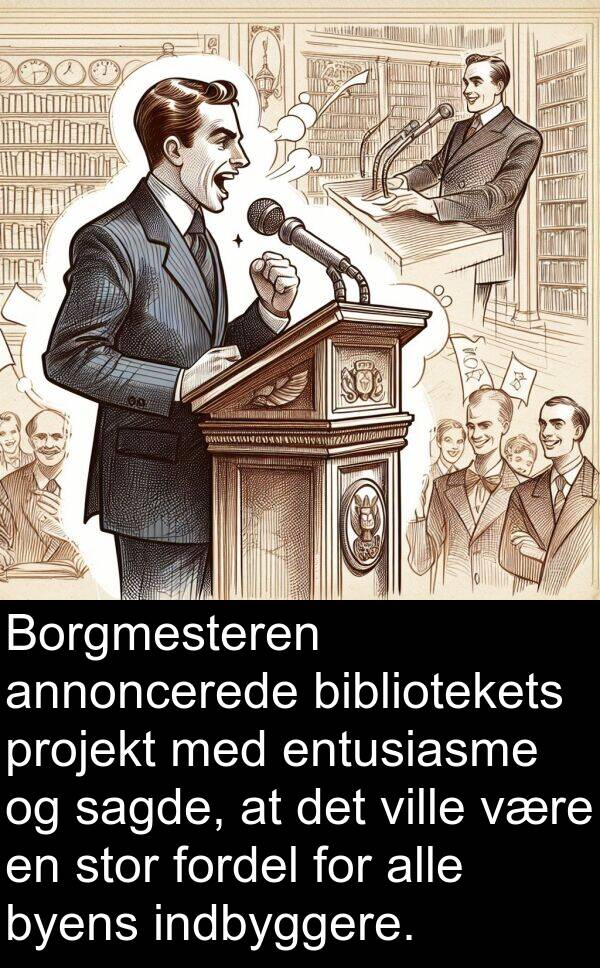 fordel: Borgmesteren annoncerede bibliotekets projekt med entusiasme og sagde, at det ville være en stor fordel for alle byens indbyggere.