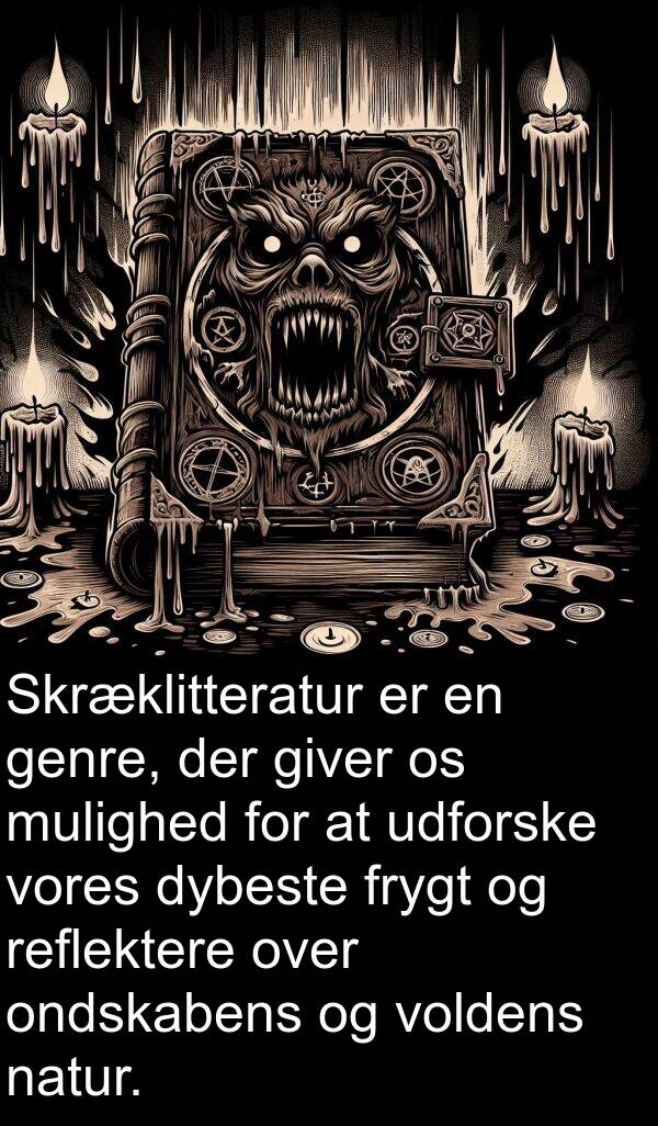 ondskabens: Skræklitteratur er en genre, der giver os mulighed for at udforske vores dybeste frygt og reflektere over ondskabens og voldens natur.