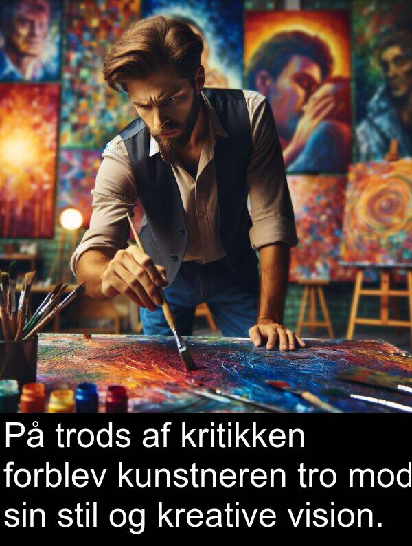 vision: På trods af kritikken forblev kunstneren tro mod sin stil og kreative vision.