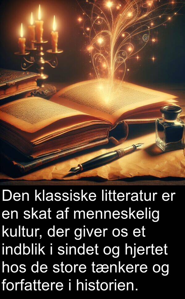 giver: Den klassiske litteratur er en skat af menneskelig kultur, der giver os et indblik i sindet og hjertet hos de store tænkere og forfattere i historien.