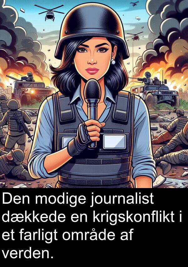 verden: Den modige journalist dækkede en krigskonflikt i et farligt område af verden.