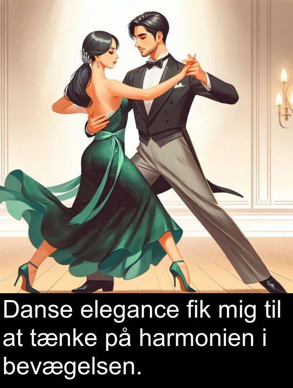 fik: Danse elegance fik mig til at tænke på harmonien i bevægelsen.