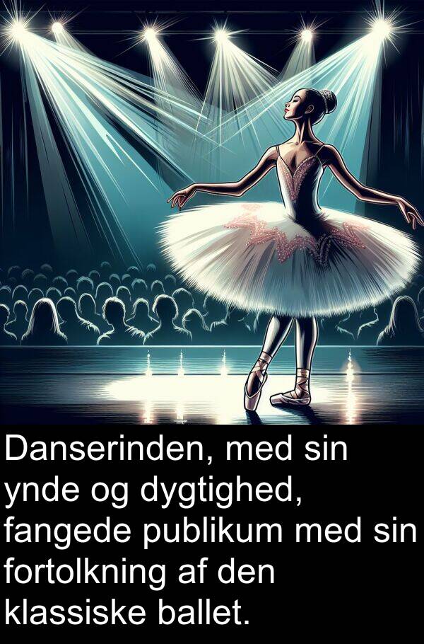 fangede: Danserinden, med sin ynde og dygtighed, fangede publikum med sin fortolkning af den klassiske ballet.