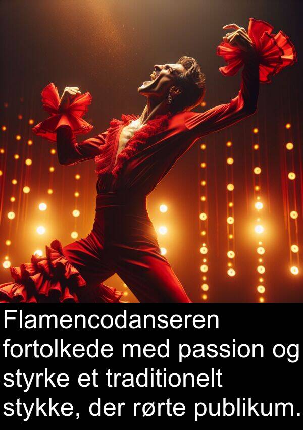 stykke: Flamencodanseren fortolkede med passion og styrke et traditionelt stykke, der rørte publikum.