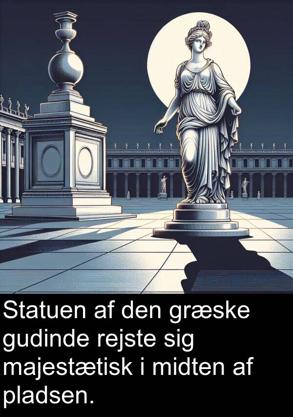 majestætisk: Statuen af den græske gudinde rejste sig majestætisk i midten af pladsen.