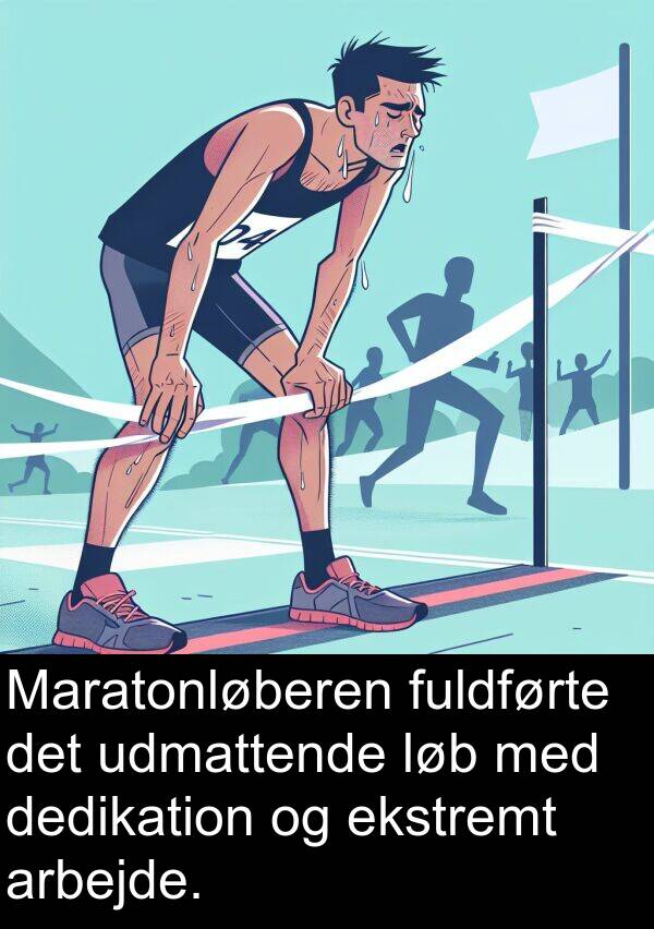 ekstremt: Maratonløberen fuldførte det udmattende løb med dedikation og ekstremt arbejde.