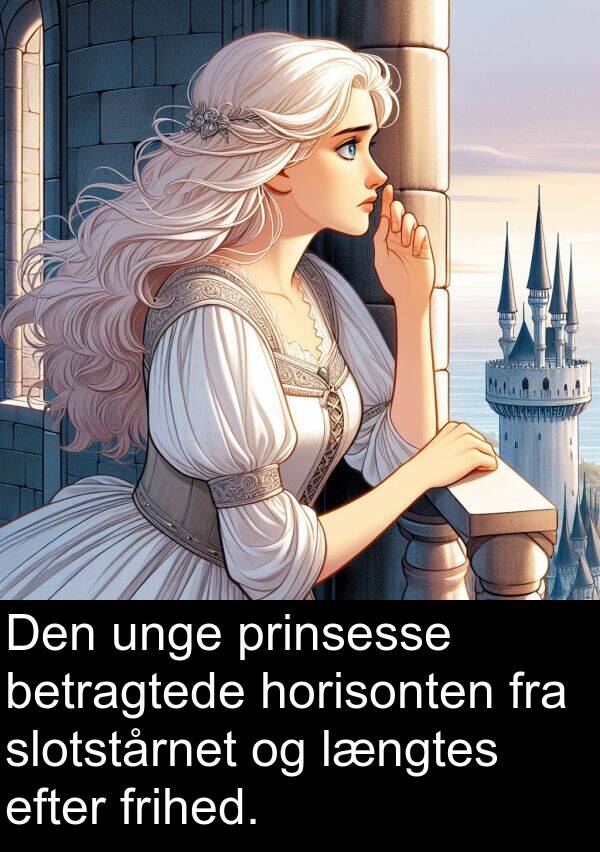 frihed: Den unge prinsesse betragtede horisonten fra slotstårnet og længtes efter frihed.