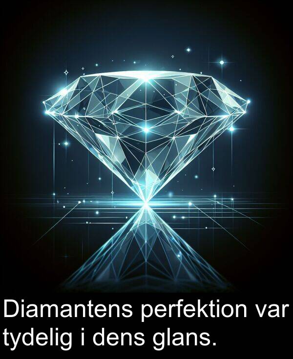 perfektion: Diamantens perfektion var tydelig i dens glans.