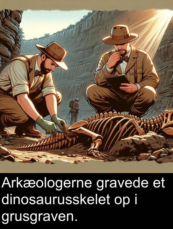 gravede: Arkæologerne gravede et dinosaurusskelet op i grusgraven.