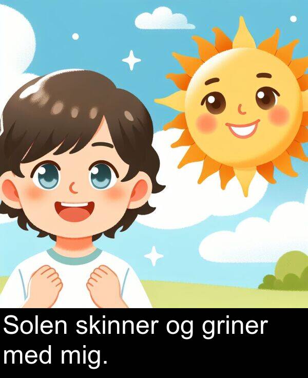 med: Solen skinner og griner med mig.