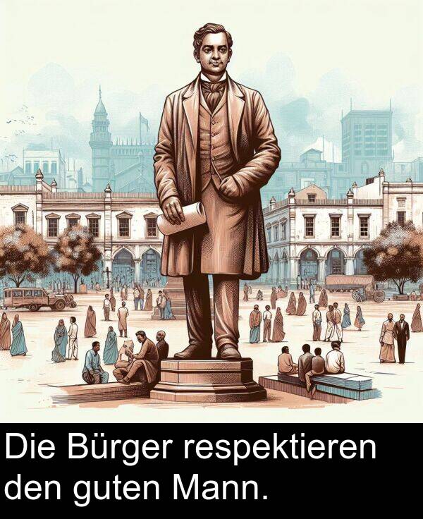 guten: Die Bürger respektieren den guten Mann.