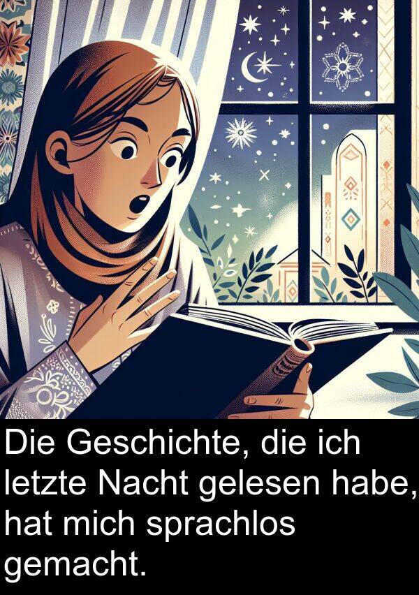 Nacht: Die Geschichte, die ich letzte Nacht gelesen habe, hat mich sprachlos gemacht.