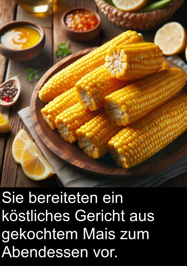 köstliches: Sie bereiteten ein köstliches Gericht aus gekochtem Mais zum Abendessen vor.