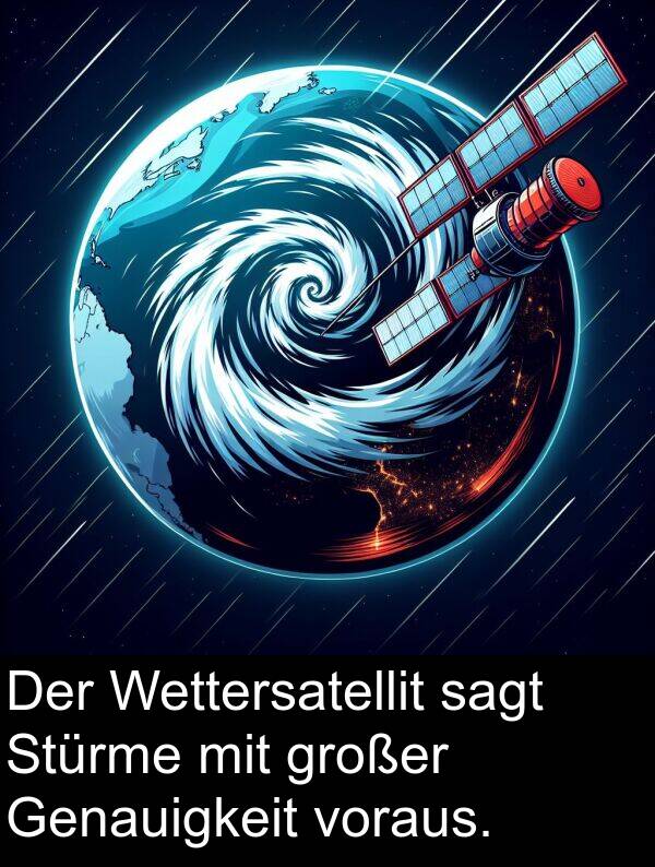 großer: Der Wettersatellit sagt Stürme mit großer Genauigkeit voraus.