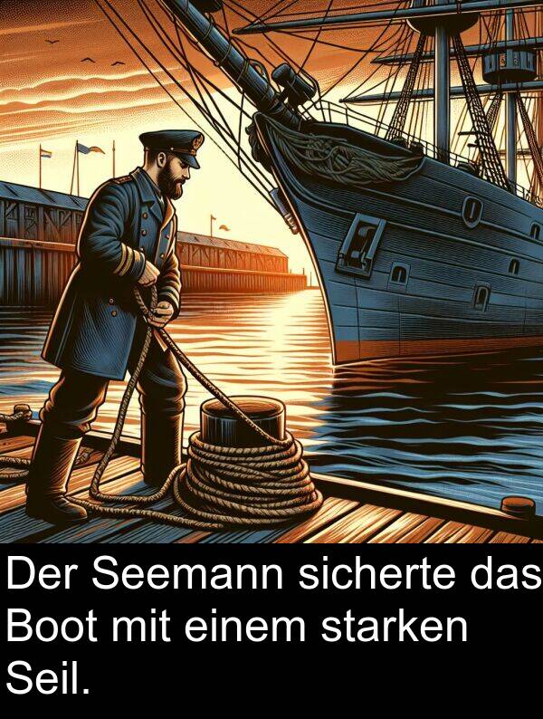 einem: Der Seemann sicherte das Boot mit einem starken Seil.