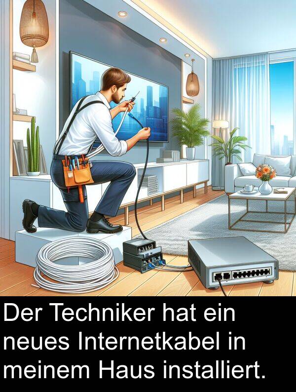 Haus: Der Techniker hat ein neues Internetkabel in meinem Haus installiert.