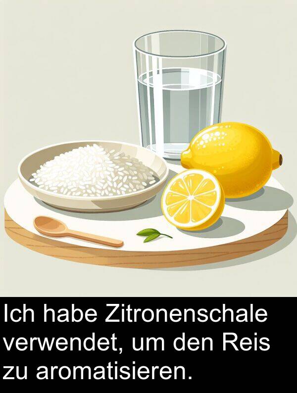 aromatisieren: Ich habe Zitronenschale verwendet, um den Reis zu aromatisieren.