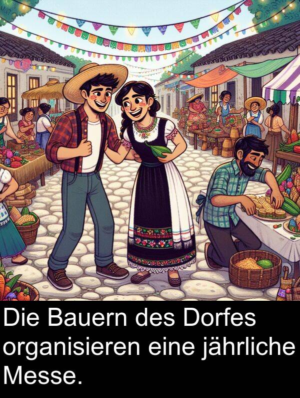 jährliche: Die Bauern des Dorfes organisieren eine jährliche Messe.