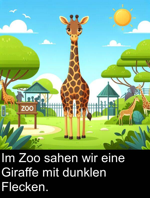 eine: Im Zoo sahen wir eine Giraffe mit dunklen Flecken.