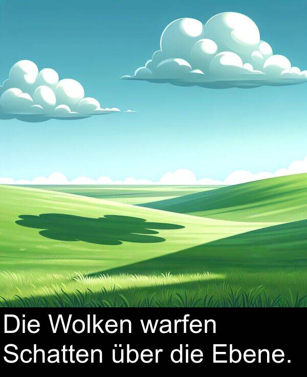 Ebene: Die Wolken warfen Schatten über die Ebene.