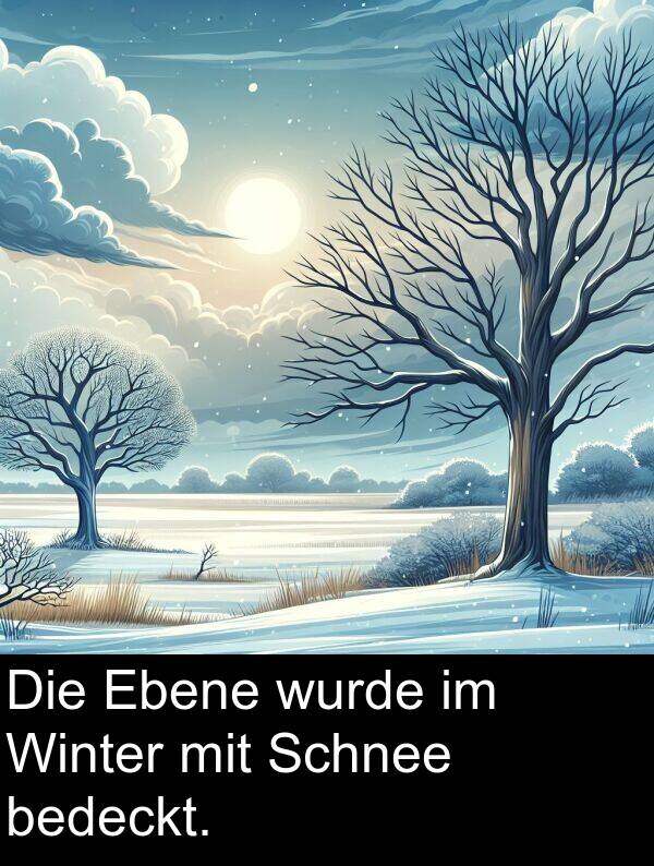 Ebene: Die Ebene wurde im Winter mit Schnee bedeckt.