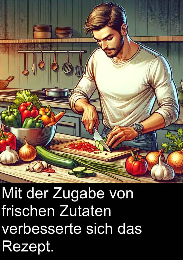 sich: Mit der Zugabe von frischen Zutaten verbesserte sich das Rezept.