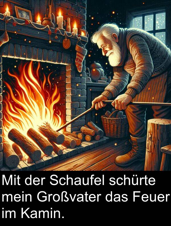 Feuer: Mit der Schaufel schürte mein Großvater das Feuer im Kamin.