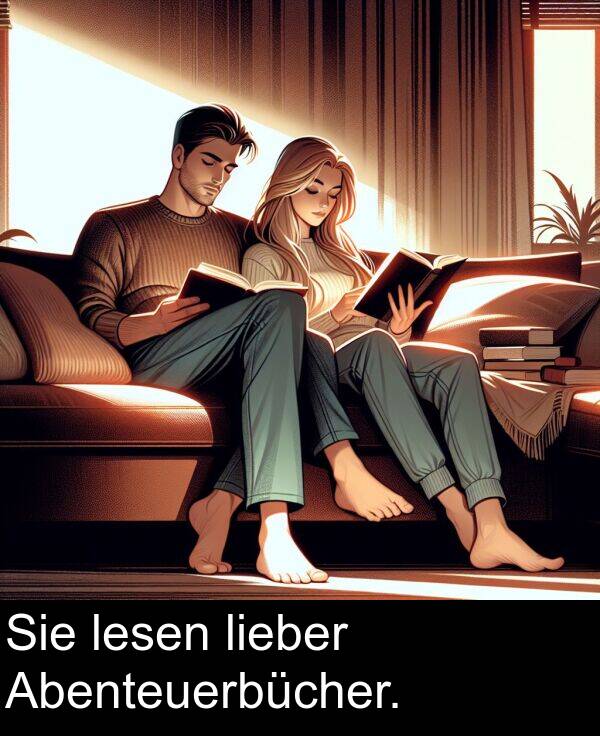 Abenteuerbücher: Sie lesen lieber Abenteuerbücher.