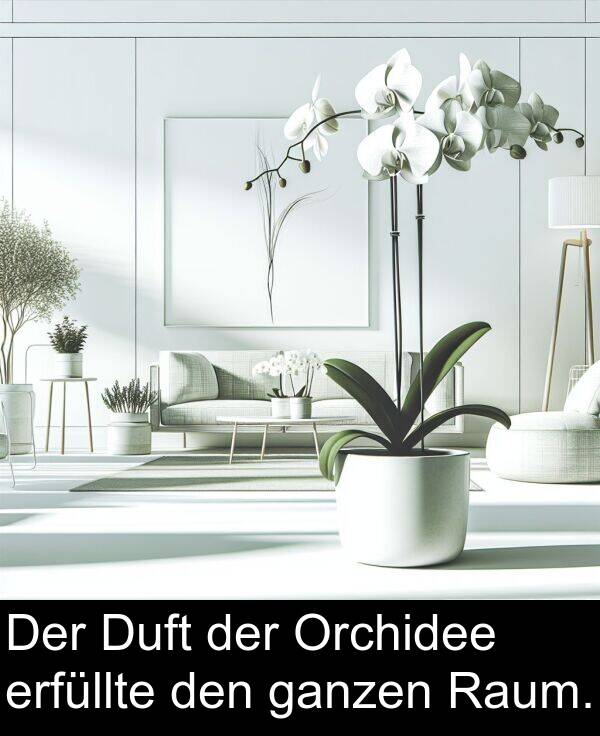 Duft: Der Duft der Orchidee erfüllte den ganzen Raum.