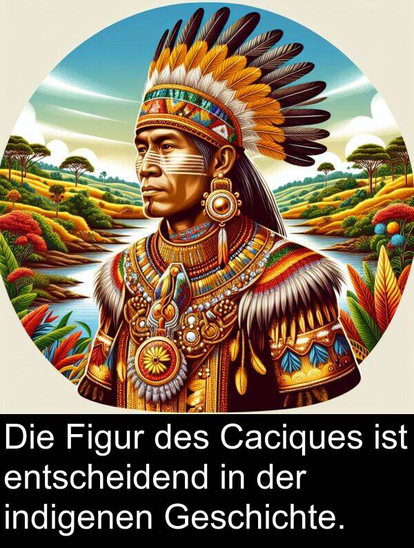 indigenen: Die Figur des Caciques ist entscheidend in der indigenen Geschichte.