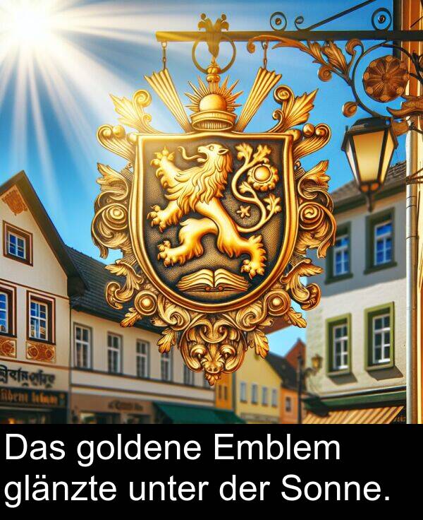 Emblem: Das goldene Emblem glänzte unter der Sonne.