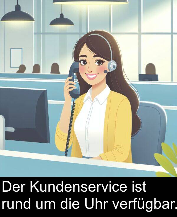 Kundenservice: Der Kundenservice ist rund um die Uhr verfügbar.