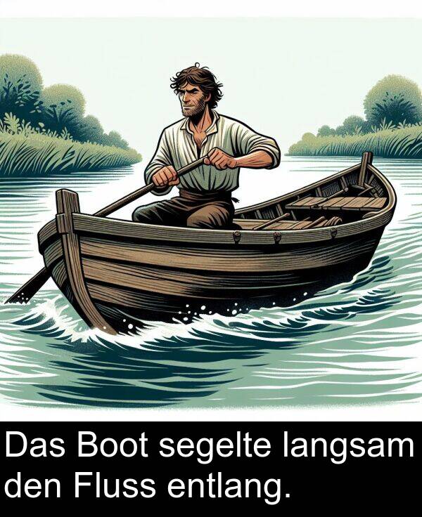 langsam: Das Boot segelte langsam den Fluss entlang.