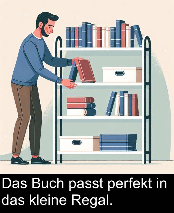 passt: Das Buch passt perfekt in das kleine Regal.