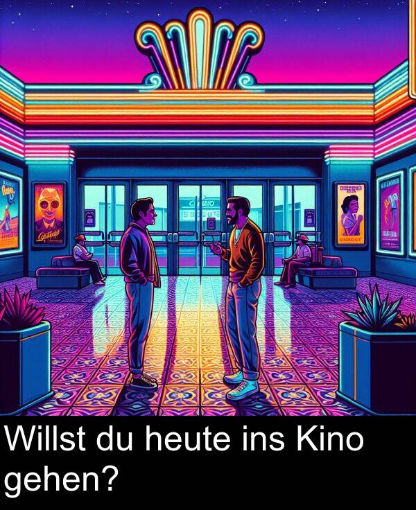 Kino: Willst du heute ins Kino gehen?